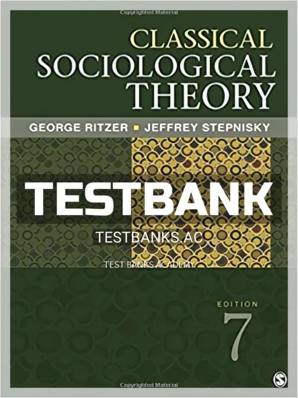 Cover for Test Bank for Classical Sociological Theory 7th Edition by Ritzer