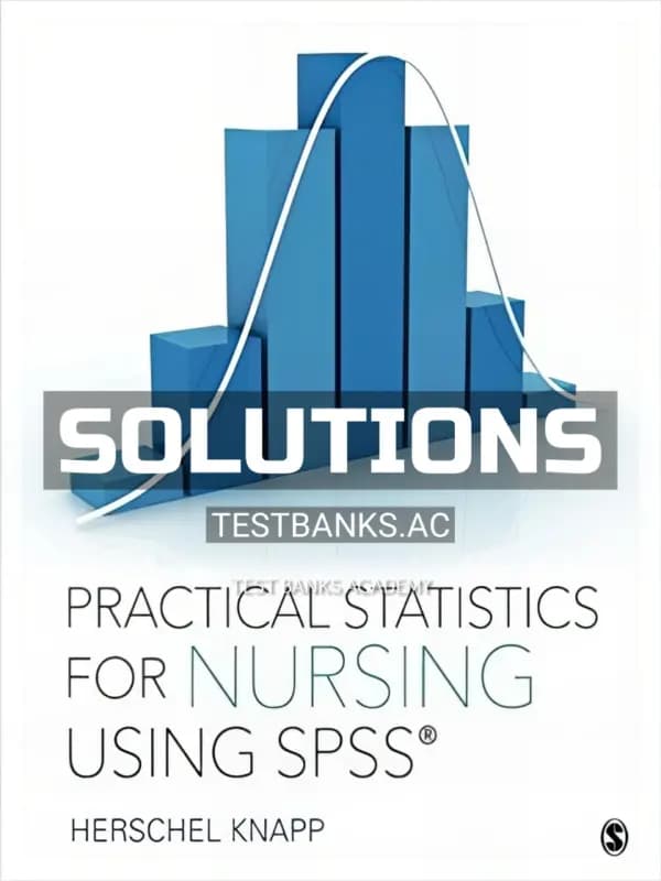 Cover for Solutions Manual for Practical Statistics for Nursing Using SPSS 1st Edition by Knapp