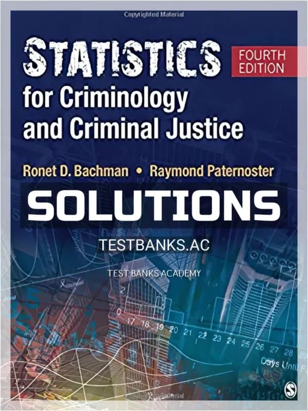 Cover for Solutions Manual for Statistics for Criminology and Criminal Justice 4th Edition by Bachman