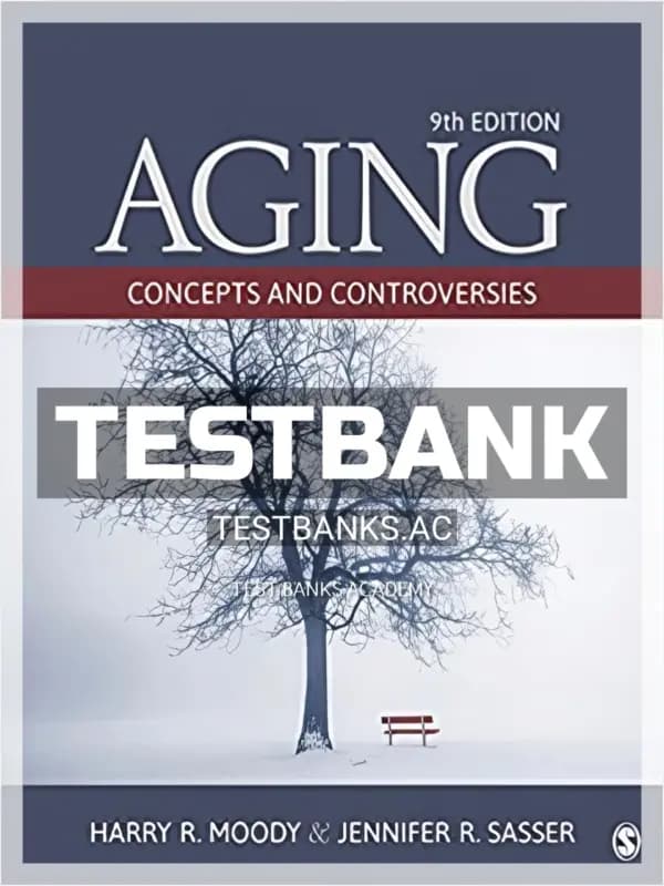 Cover for Test Bank for Aging Concepts and Controversies 9th Edition by Moody