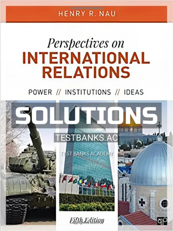 Cover for Solutions Manual for Perspectives on International Relations Power Institutions and Ideas 5th Edition by Nau