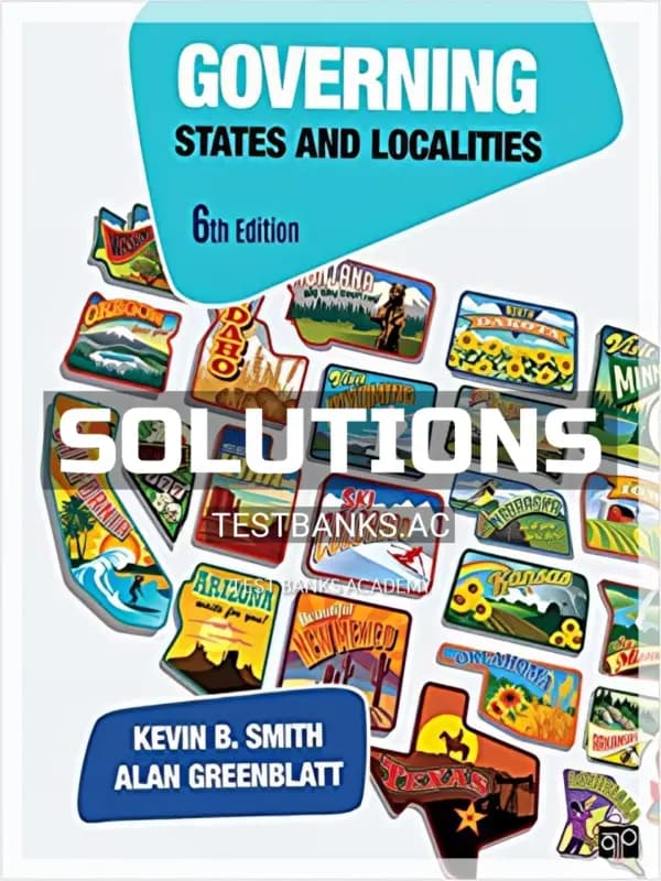 Cover for Solutions Manual for Governing States and Localities 6th Edition by Smith