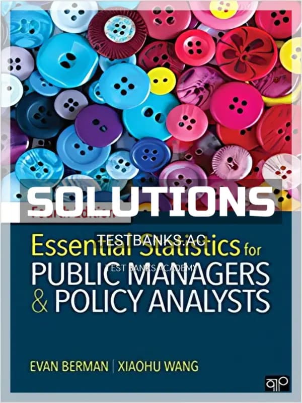 Cover for Solutions Manual for Essential Statistics for Public Managers and Policy Analysts 4th Edition by Berman