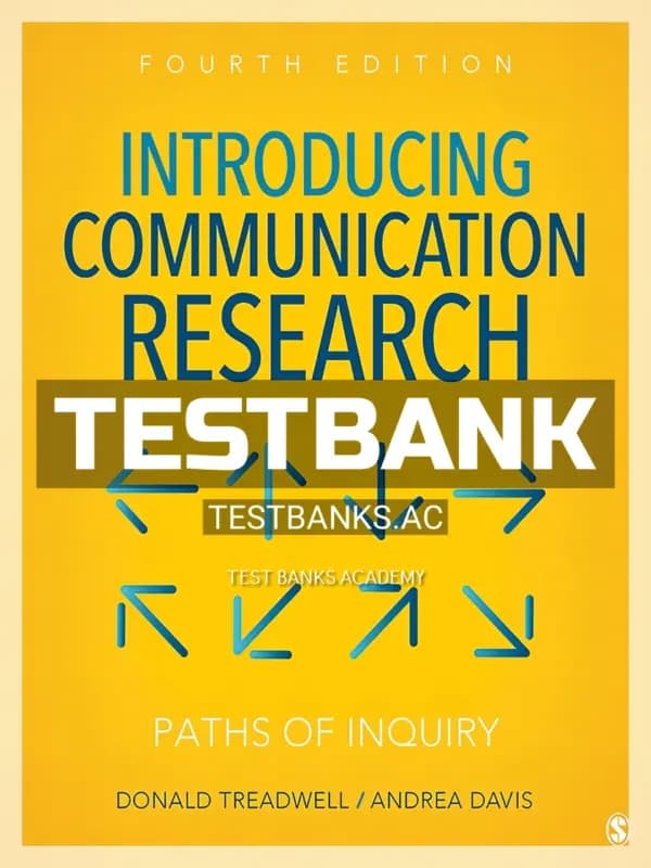 Cover for Test Bank for Introducing Communication Research Paths of Inquiry 4th Edition by Treadwell