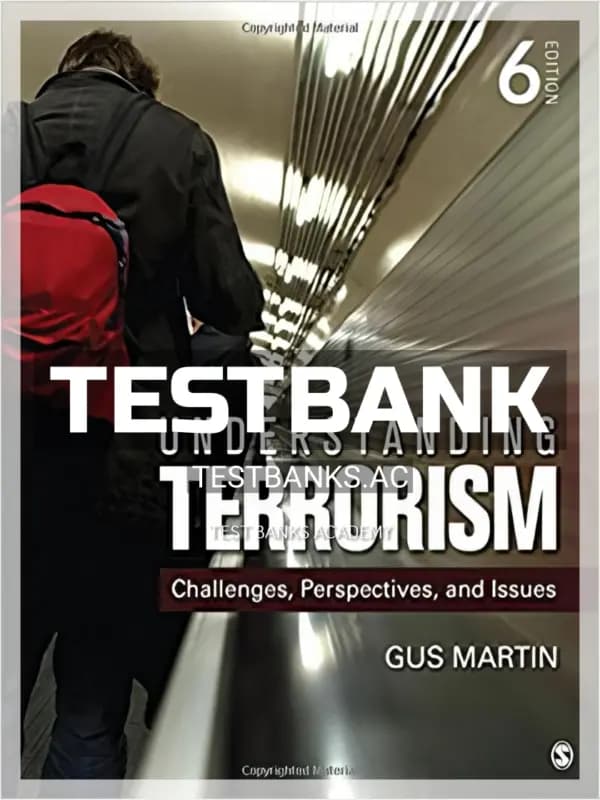 Cover for Test Bank for Understanding Terrorism Challenges Perspectives and Issues 6th Edition by Martin