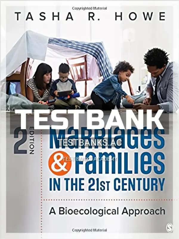 Cover for Test Bank for Marriages and Families in the 21st Century A Bioecological Approach 2nd Edition by Howe
