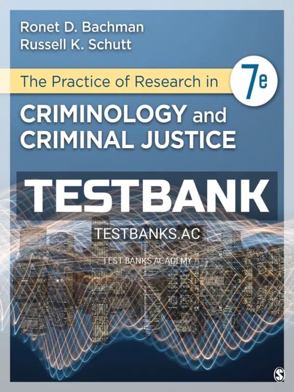 Cover for Test Bank for The Practice of Research in Criminology and Criminal Justice 7th Edition by Bachman
