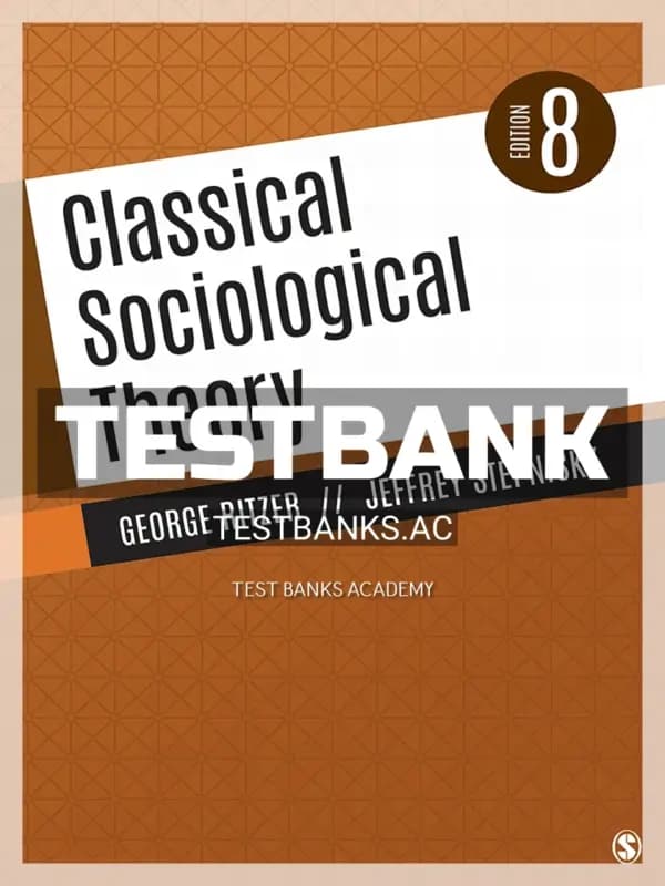 Cover for Test Bank for Classical Sociological Theory 8th Edition by Ritzer