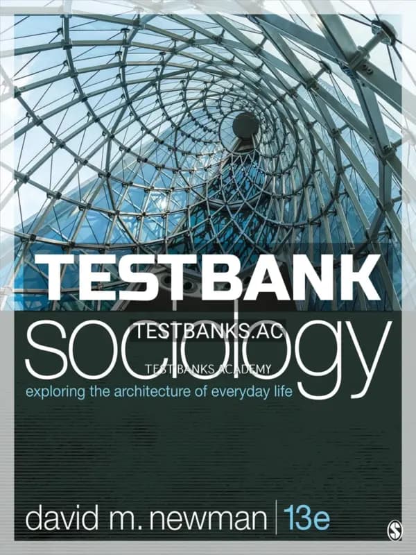 Cover for Test Bank for Sociology Exploring the Architecture of Everyday Life 13th Edition by Newman