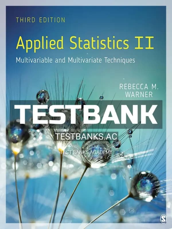 Cover for Test Bank for Applied Statistics II Multivariable and Multivariate Techniques 3rd Edition by Warner