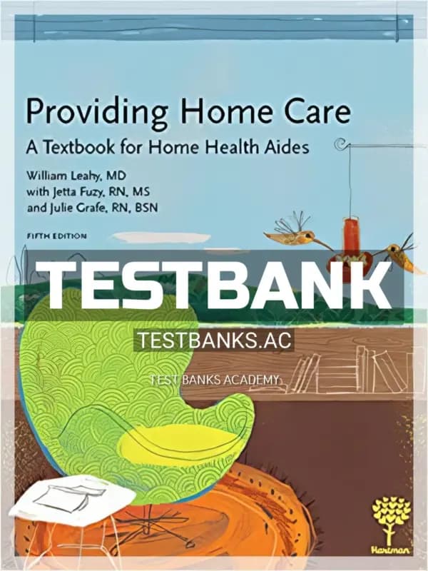 Cover for Test Bank for Providing Home Care A Textbook for Home Health Aides 5th Edition by Leahy