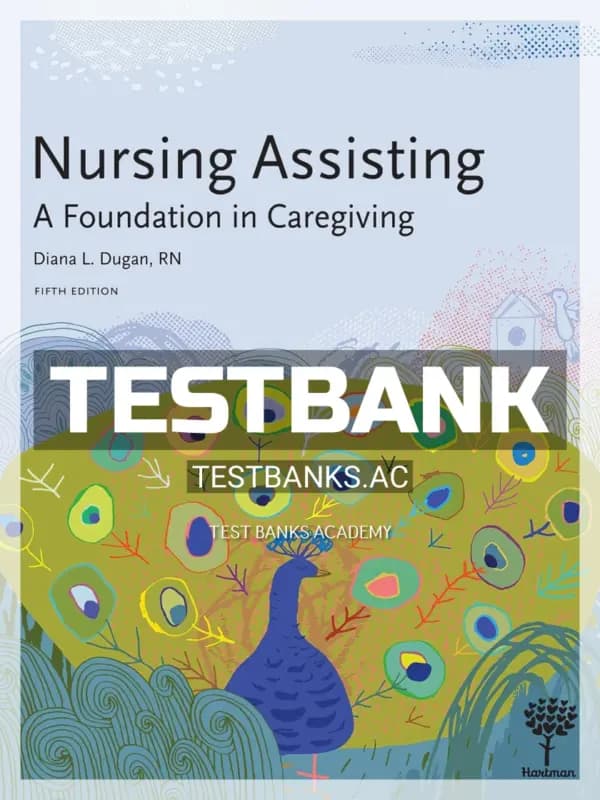 Cover for Test Bank for Nursing Assisting A Foundation in Caregiving 5th Edition by Dugan