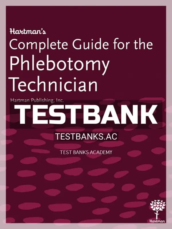 Cover for Test Bank for Hartman’s Complete Guide for the Phlebotomy Technician 1st Edition by Hartman Publishing