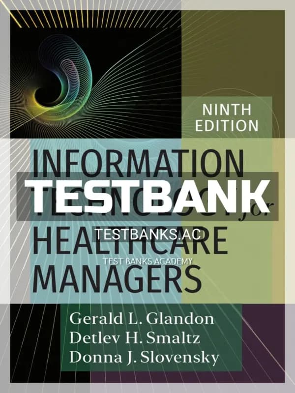 Cover for Test Bank for Information Technology for Healthcare Managers 9th Edition by Glandon