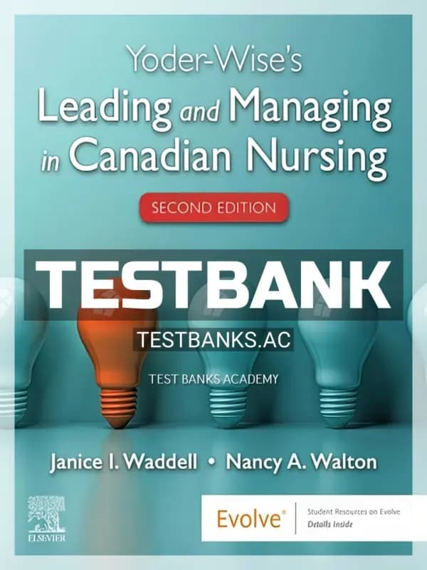 Cover for Test Bank for Yoder-Wise’s Leading and Managing in Canadian Nursing 2nd CA Edition by Yoder-Wise