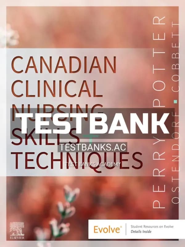 Test Bank for Canadian Clinical Nursing Skills and Techniques 1st CA Edition by Perry cover