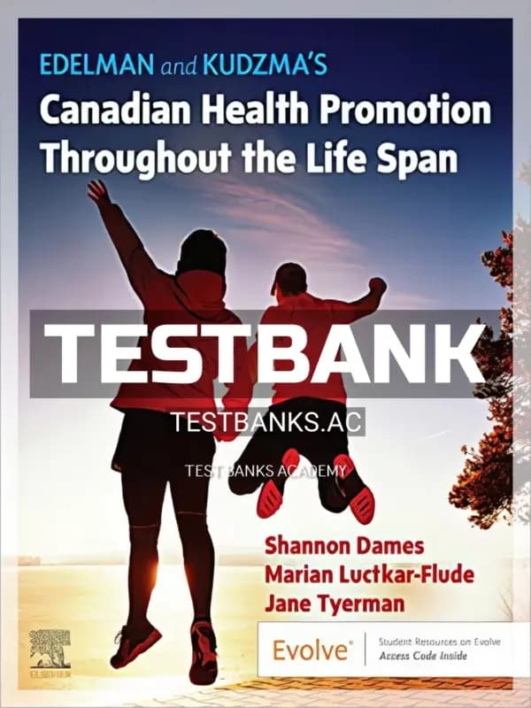 Cover for Test Bank for Edelman and Kudzma’s Canadian Health Promotion Throughout the Life Span 1st CA Edition by Dames