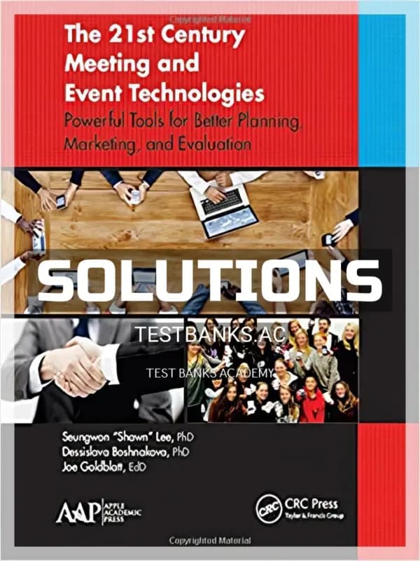 Cover for Solutions Manual for 21st Century Meeting and Event Technologies Powerful Tools for Better Planning Marketing and Evaluation 1st Edition by Lee