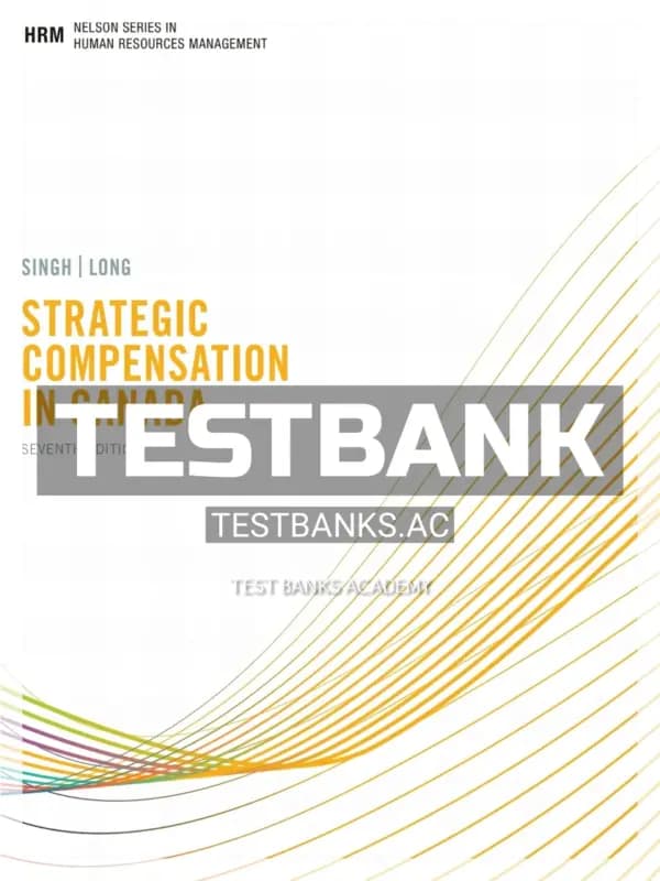 Cover for Test Bank for Strategic Compensation in Canada 7th CA Edition by Singh