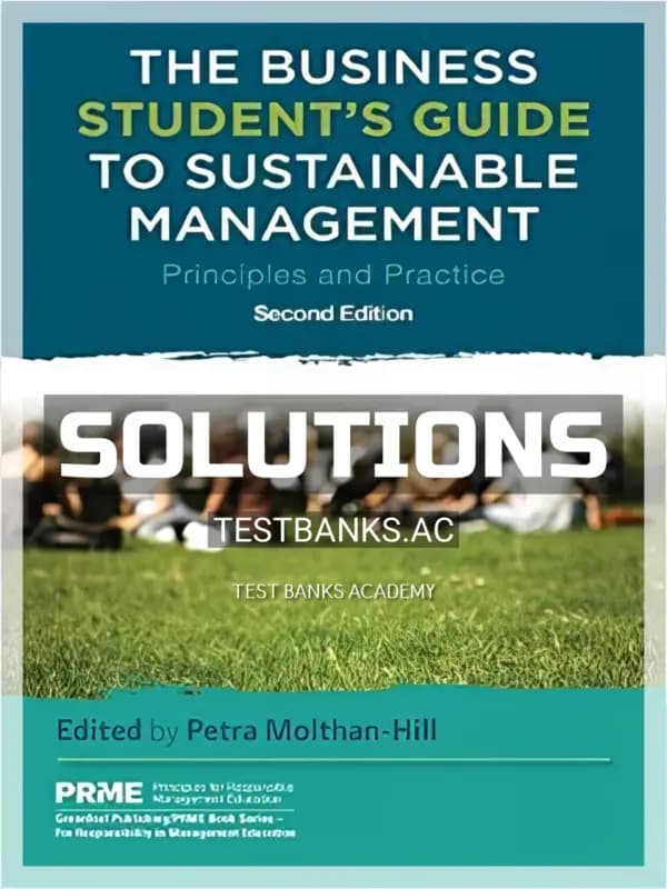 Cover for Solutions Manual for Business Student s Guide to Sustainable Management Principles and Practice 2nd Edition by Molthan Hill