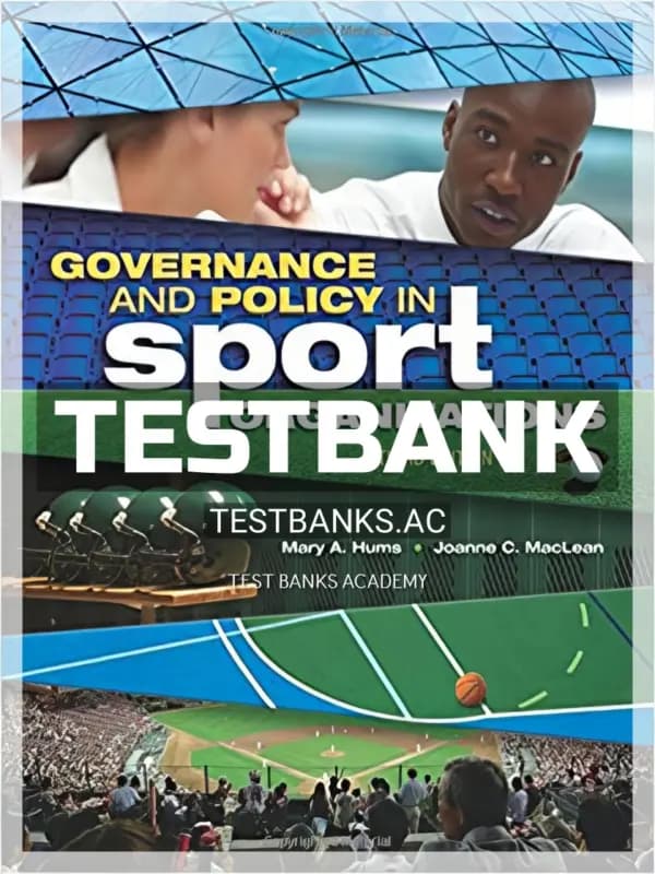 Cover for Test Bank for Governance and Policy in Sport Organizations 3rd Edition by Hums