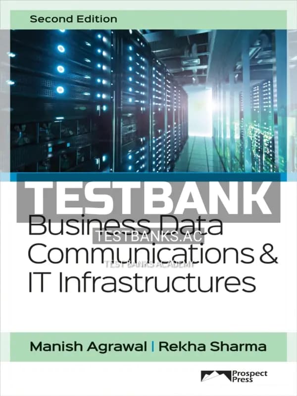 Cover for Test Bank for Business Data Communications and IT Infrastructures 2nd Edition by Agrawal