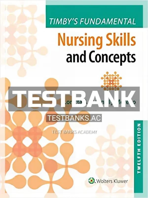 Cover for Test Bank for Timby’s Fundamental Nursing Skills and Concepts 12th Edition by Moreno