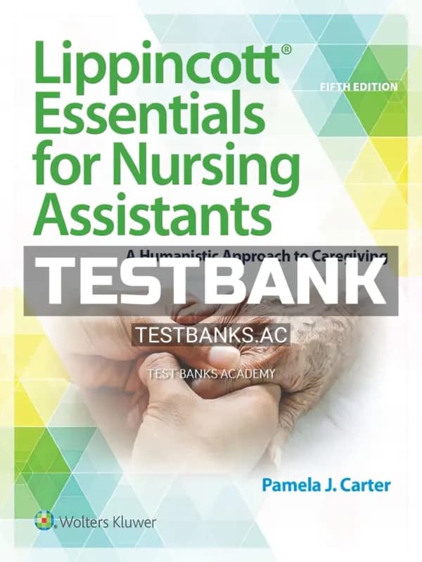Cover for Test Bank for Lippincott Essentials for Nursing Assistants 5th Edition by Carter