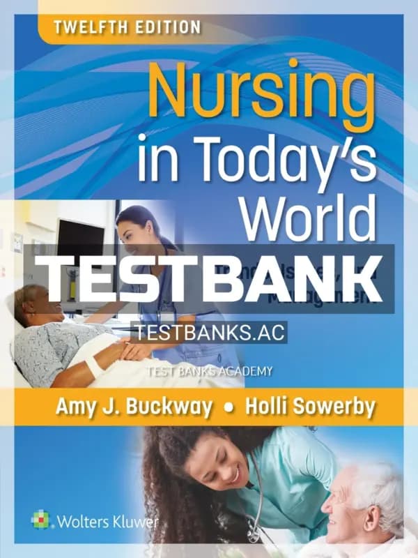 Cover for Test Bank for Nursing in Todays World 12th Edition by Buckway