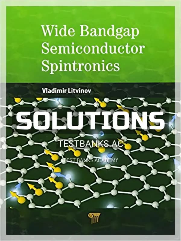 Cover for Solutions Manual for Wide Bandgap Semiconductor Spintronics 1st Edition by Litvinov
