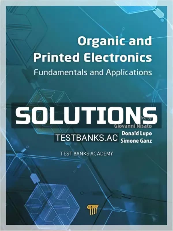 Cover for Solutions Manual for Organic and Printed Electronics Fundamentals and Applications 1st Edition by Nisato