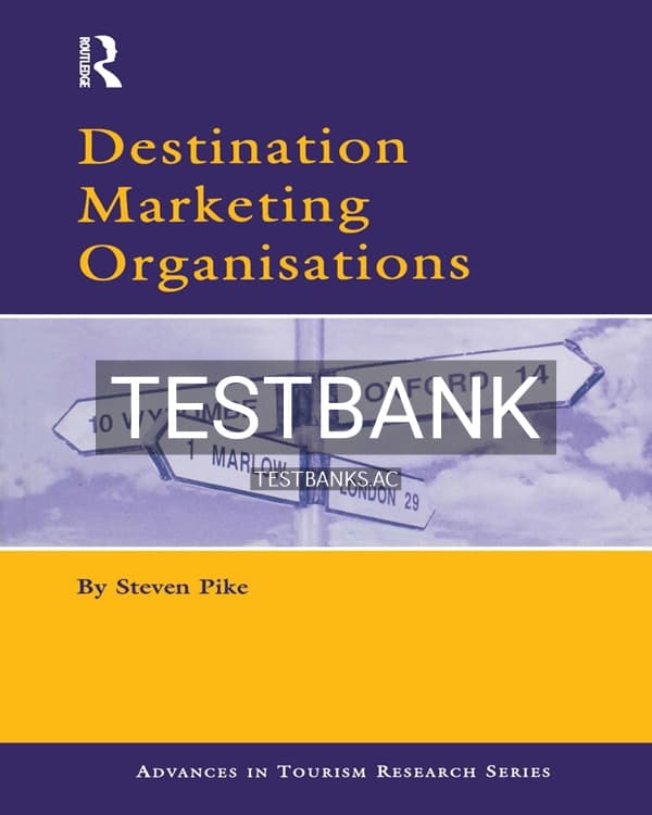 Test Bank for Destination Marketing Organisations 1st US Edition by Pike cover