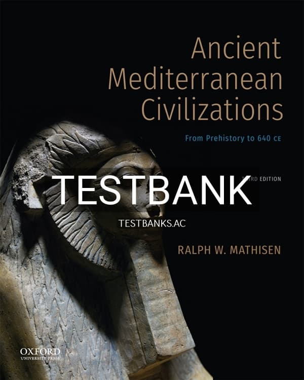Test Bank for Ancient Mediterranean Civilizations 3rd US Edition by Mathisen cover