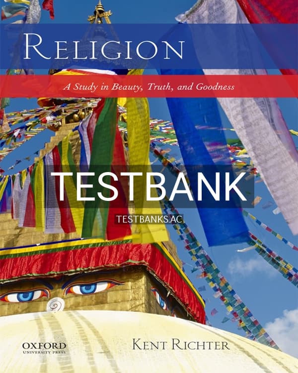 Test Bank for Religion A Study in Beauty Truth and Goodness 1st US Edition by Richter cover