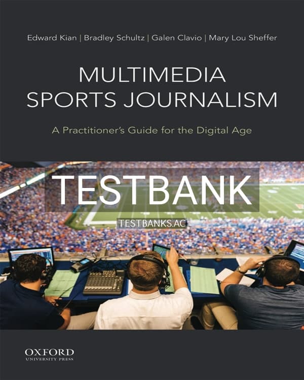 Test Bank for Multimedia Sports Journalism 1st US Edition by Kian cover