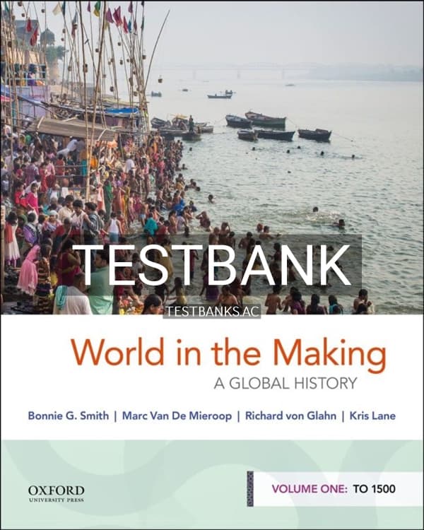 Cover for Test Bank for World in the Making A Global History Volume One To 1500 1st US Edition by Smith