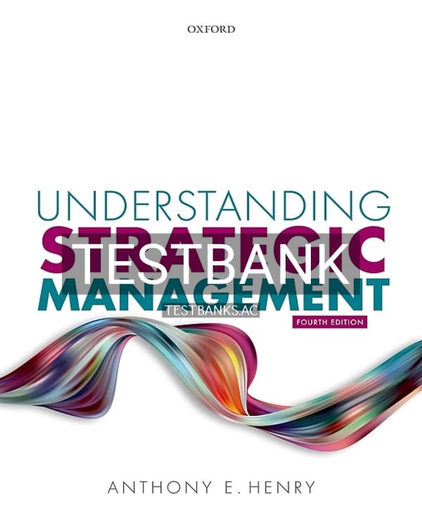 Cover for Test Bank for Understanding Strategic Management 4th US Edition by Henry