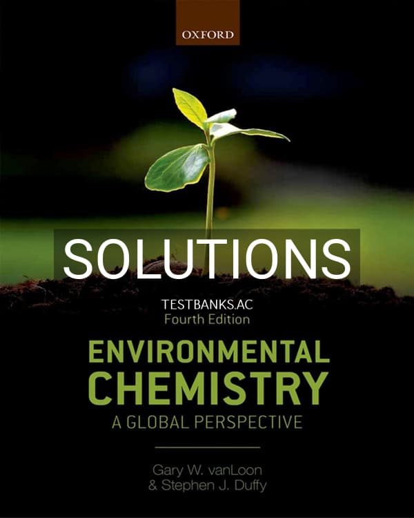 Cover for Solutions Manual for Environmental Chemistry A Global Perspective 4th US Edition by vanLoon
