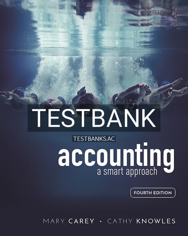 Test Bank for Accounting A smart approach 4th US Edition by Carey cover