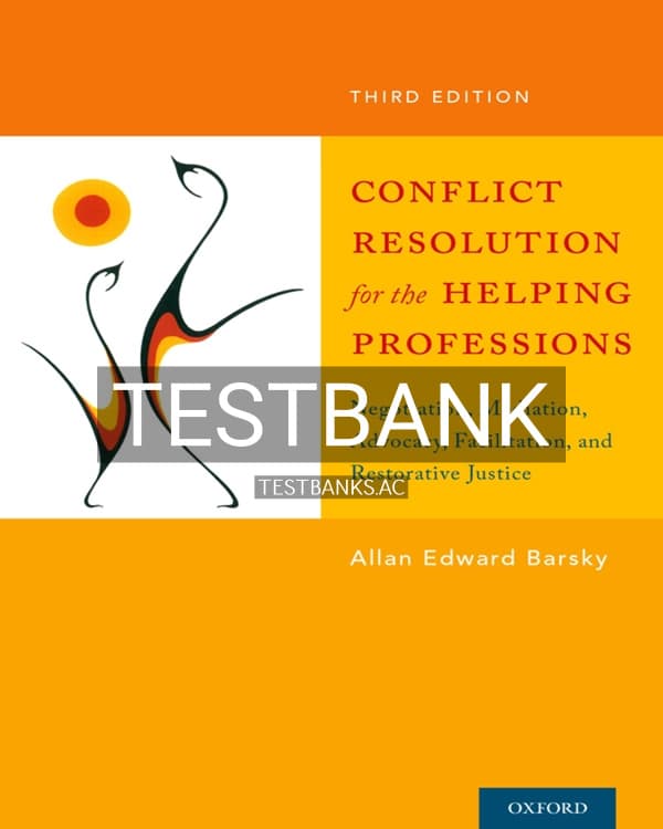 Test Bank for Conflict Resolution for the Helping Professions 3rd US Edition by Barsky cover