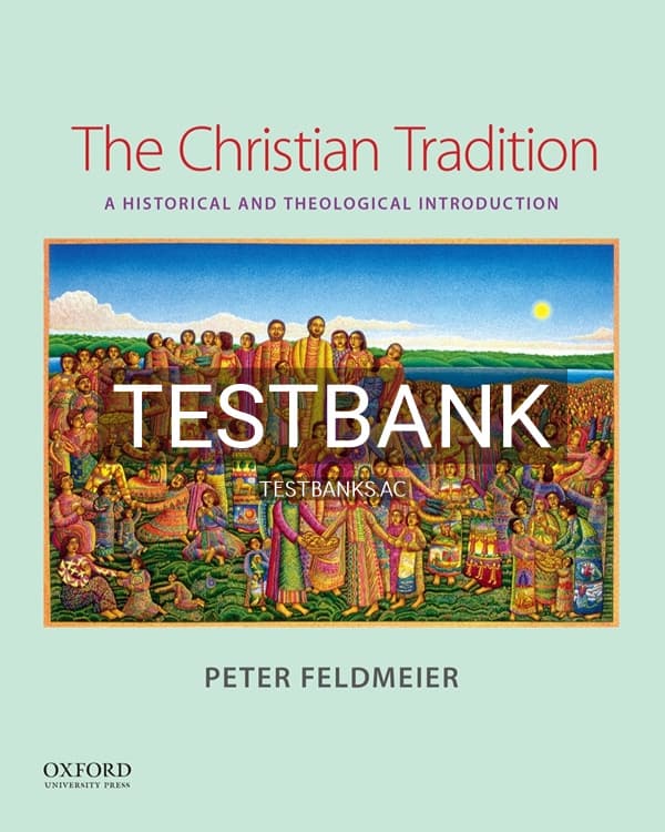 Test Bank for The Christian Tradition 1st US Edition by Feldmeier cover