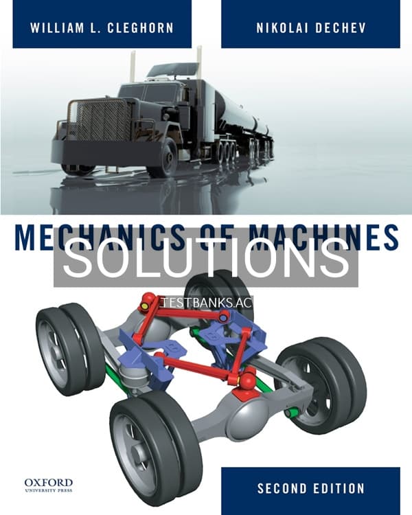 Cover for Solutions Manual for Mechanics of Machines 2nd US Edition by Cleghorn