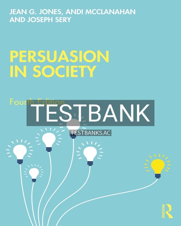 Test Bank for Persuasion in Society 4th US Edition by Jones cover