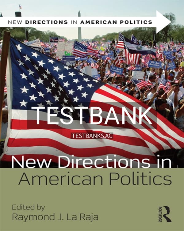 Test Bank for New Directions in American Politics 1st US Edition by La Raja cover