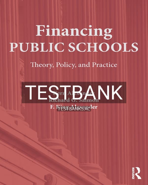 Test Bank for Financing Public Schools 1st US Edition by Alexander cover
