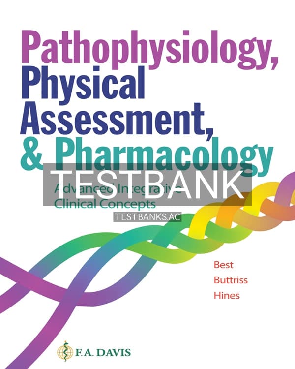 Test Bank for Pathophysiology Physical Assessment and Pharmacology 1st US Edition by Best cover
