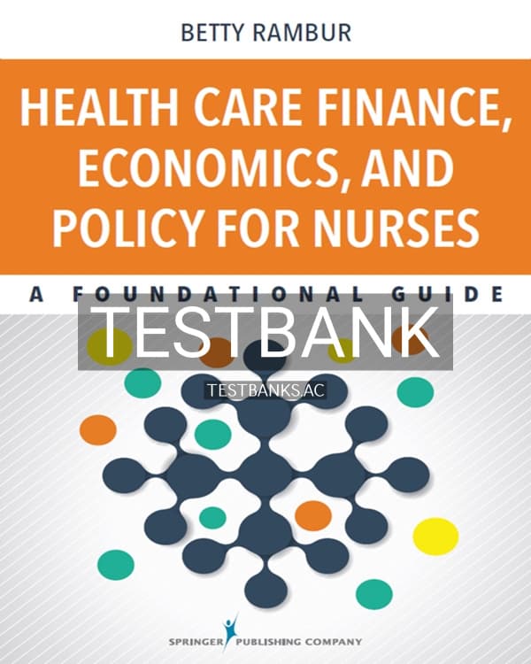 Test Bank for Health Care Finance Economics and Policy for Nurses 1st US Edition by Rambur cover