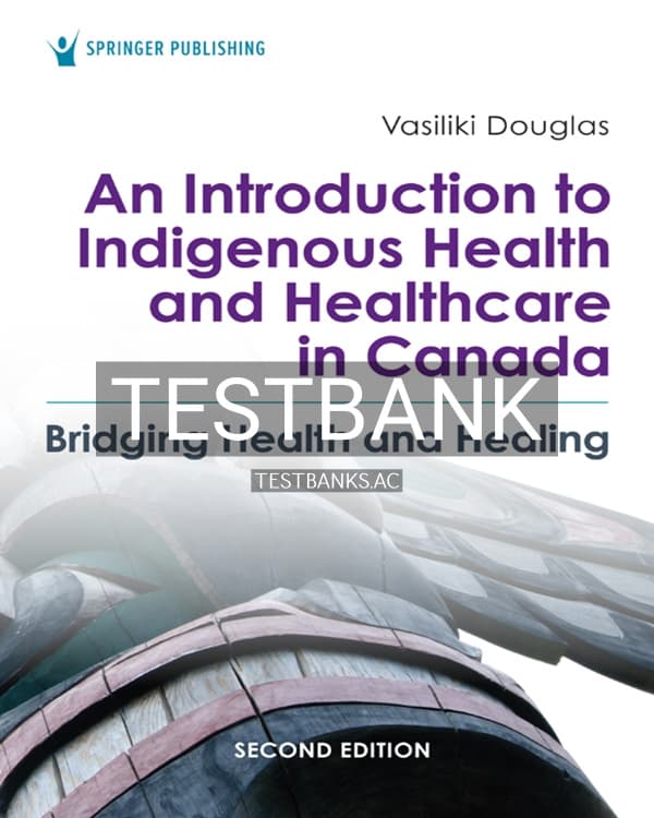 Cover for Test Bank for An Introduction to Indigenous Health and Healthcare in Canada 2nd CA Edition by Douglas