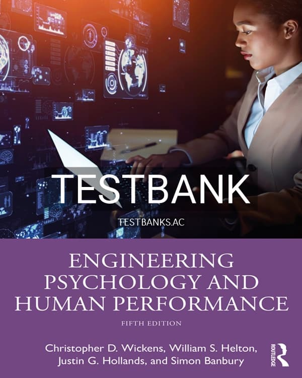 Test Bank for Engineering Psychology and Human Performance 5th US Edition by Wickens cover