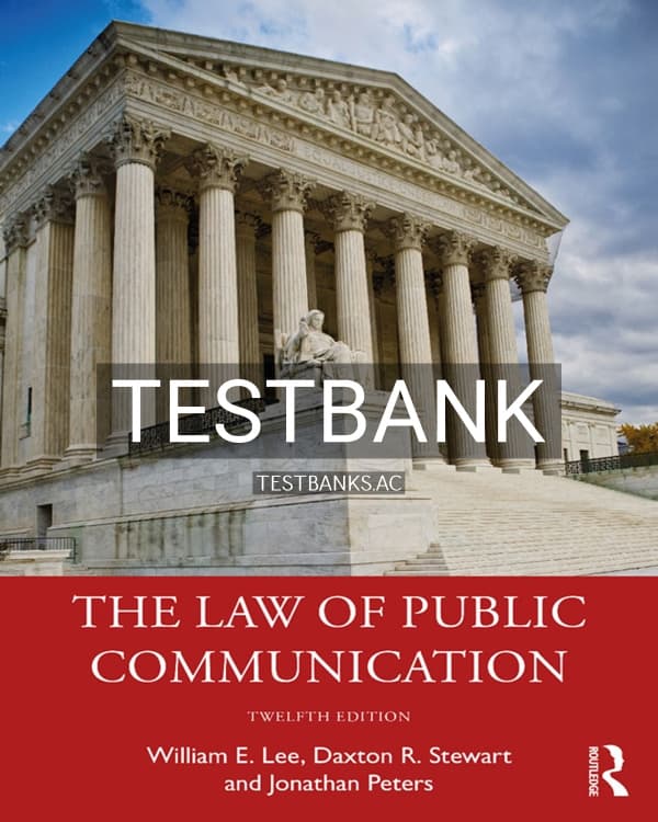 Test Bank for The Law of Public Communication 12th US Edition by Lee cover